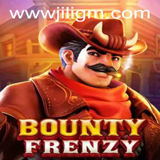 BountyFrenzy: Exploring the Exciting Gaming World by JiliGM.COM