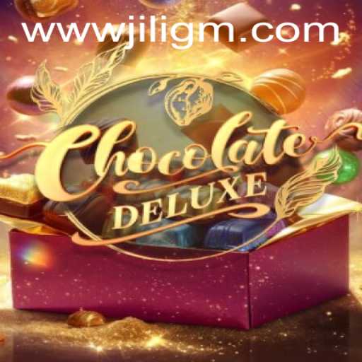 Explore the Sweet World of ChocolateDeluxe: A Thrilling New Game by JiliGM.COM
