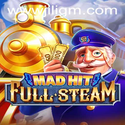 MadHitFullSteam: A Comprehensive Guide to the Game from JiliGM.COM