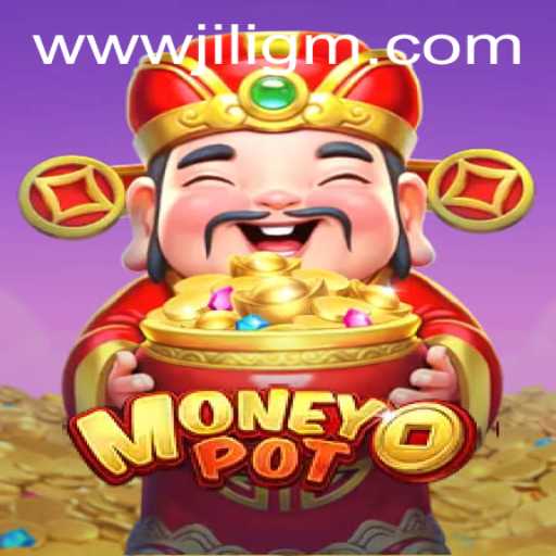 Exploring the Thrills of MoneyPot - A Comprehensive Guide to JiliGM.COM's Premier Game