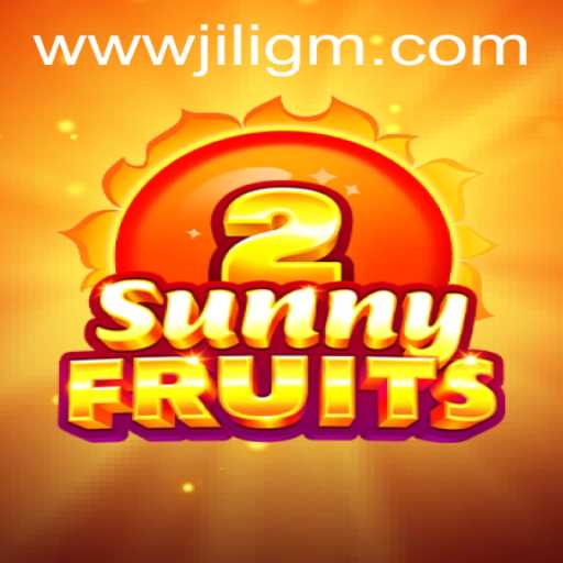 Discover the Exciting World of SunnyFruits2 by JiliGM.COM